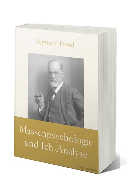 Massenpsychologie und Ich-Analyse, Sigmund Freud
