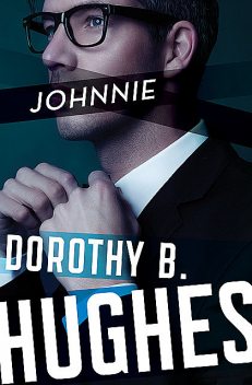 Johnnie, Dorothy B. Hughes