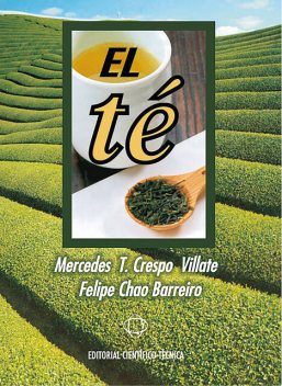 El té, Felipe Alfonso Chao Barreiro, Mercedes Tania Crespo Villate