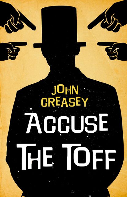 Accuse The Toff, John Creasey
