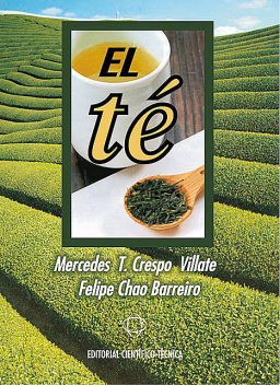 El té, Felipe Alfonso Chao Barreiro, Mercedes Tania Crespo Villate