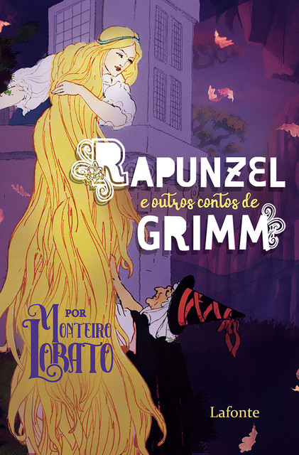 Rapunzel E outros Contos de Grimm – Por Monteiro Lobato, Jacob Grimm