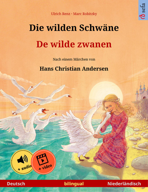 Die wilden Schwäne – De wilde zwanen (Deutsch – Niederländisch), Ulrich Renz