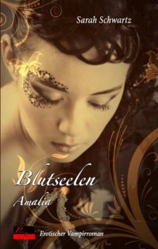 Blutseelen: Amalia, Sarah Schwartz