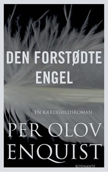 Den forstødte engel, P.O. Enquist
