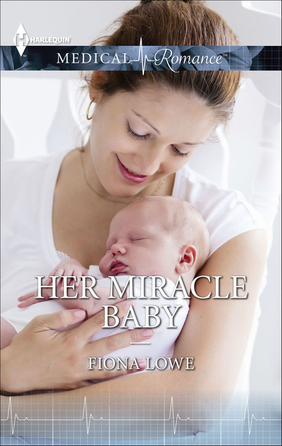 Her Miracle Baby, Fiona Lowe