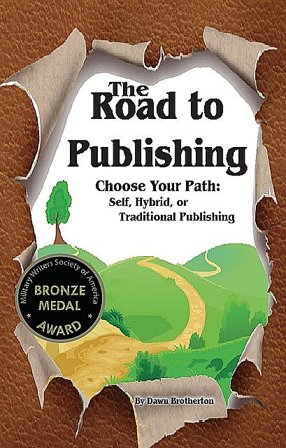 The Road to Publishing: Choose Your Path, Dawn Brotherton
