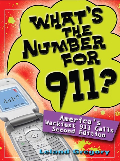 What's the Number for 911, Leland Gregory