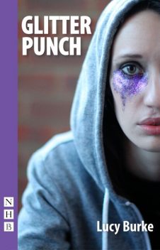 Glitter Punch (NHB Modern Plays), Lucy Burke