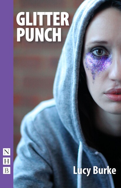 Glitter Punch (NHB Modern Plays), Lucy Burke