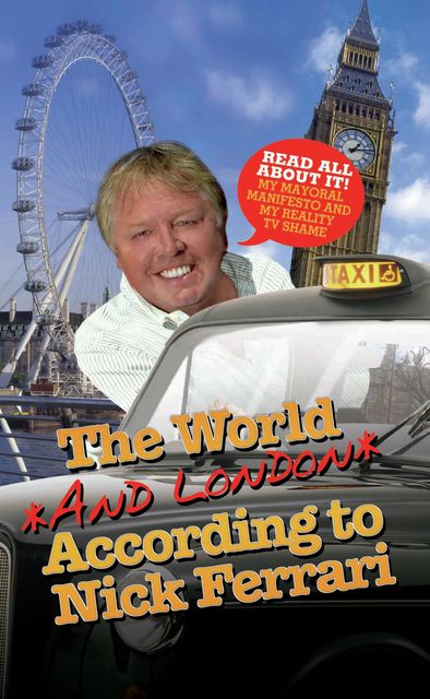 The World and London According to Nick Ferrari, Nick Ferrari