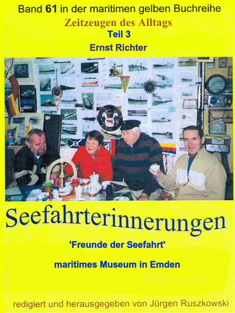 Seefahrterinnerungen – 'Freunde der Seefahrt' – maritimes Museum in Emden, Ernst Richter