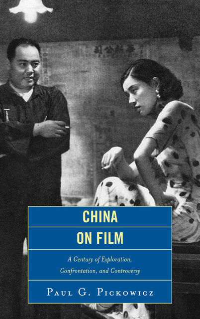 China on Film, Paul G. Pickowicz