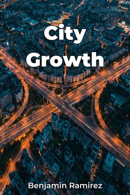 City Growth, Benjamin Ramirez