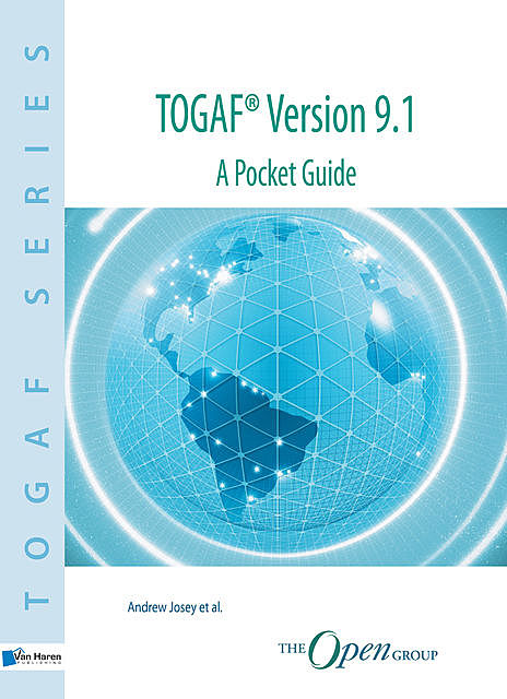 TOGAF® Version 9.1 A Pocket Guide, Andrew Josey