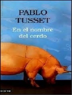 En El Nombre Del Cerdo, Pablo Tusset
