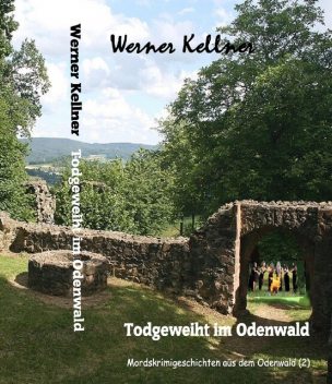 Todgeweiht im Odenwald, Werner Kellner