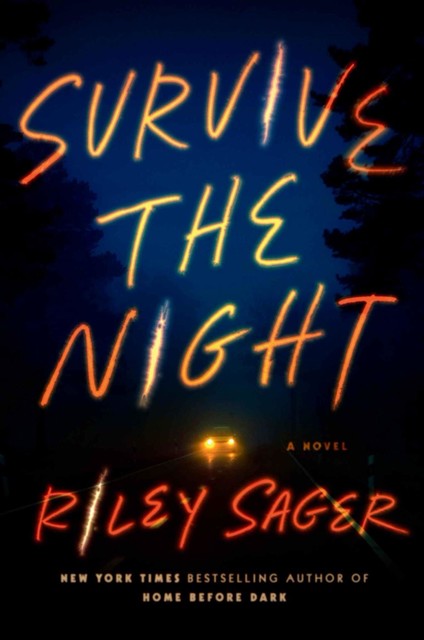 Survive the Night, Riley Sager