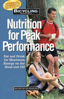 Bicycling Magazine's Nutrition for Peak Performance, Ben Hewitt, Ed Pavelka
