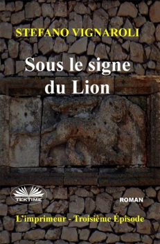 Sous Le Signe Du Lion-L'Imprimeur – Troisième Épisode, Stefano Vignaroli
