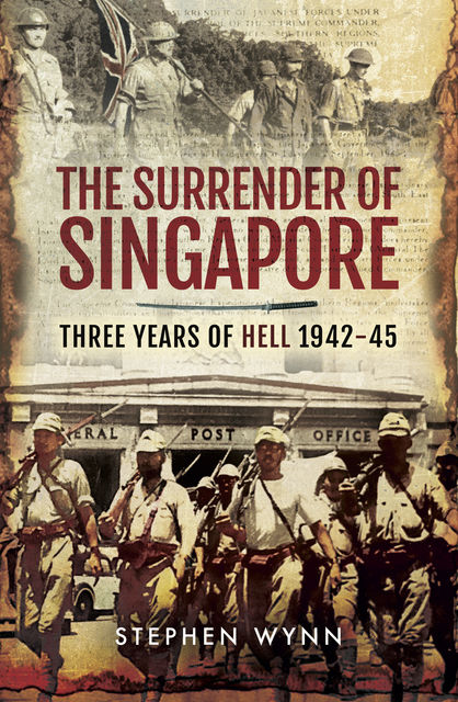 The Surrender of Singapore, Stephen Wynn