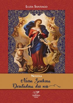 Novena Nossa Senhora Desatadora dos Nós, Luzia Santiago