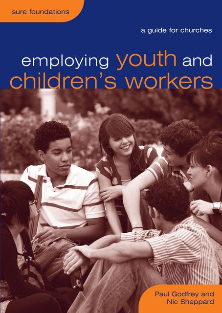 Employing Youth and Children's Workers, Paul Godfrey