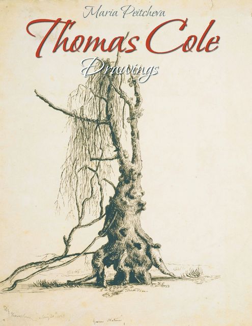 Thomas Cole: Drawings, Maria Peitcheva