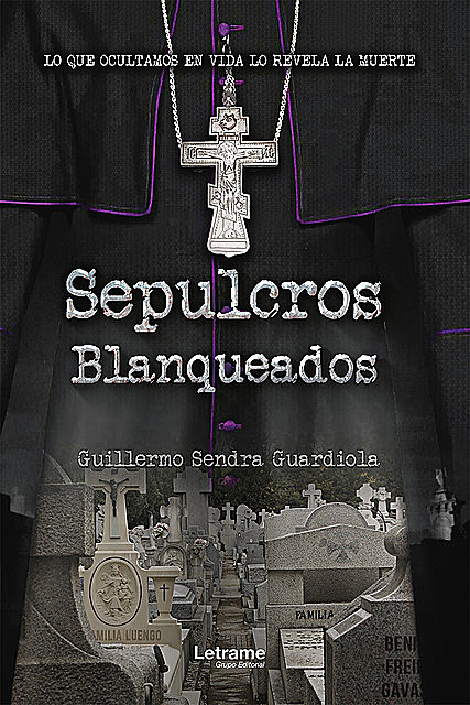 Sepulcros blanqueados, Guillermo Sendra Guardiola