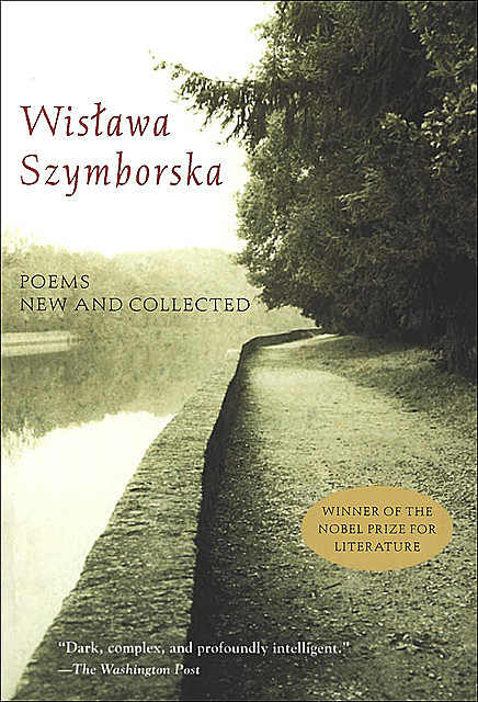 Poems New and Collected, Wislawa Szymborska