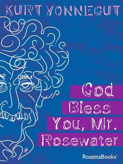 God bless you, Mr. Rosewater: or, Pearls before swine, Kurt Vonnegut