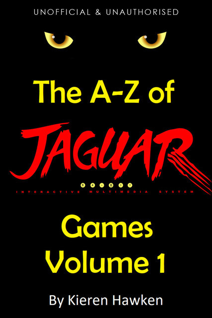 The A-Z of Atari Jaguar Games: Volume 1, Kieren Hawken