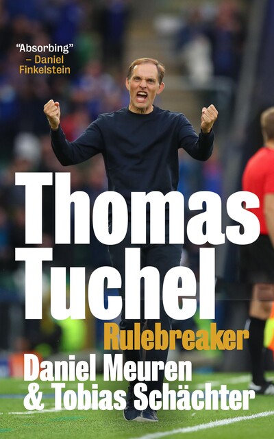 Thomas Tuchel Rulebreaker, Daniel Meuren, Tobias Schächter