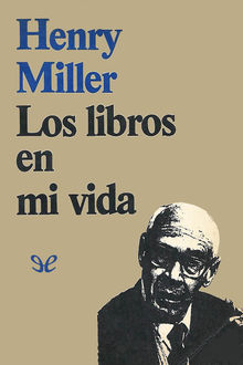 Los libros en mi vida, Henry Miller