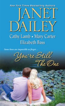 You're Still the One, Mary Carter, Cathy Lamb, Janet Dailey, Elizabeth Bass