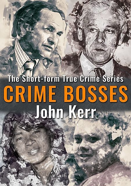Crime Bosses, John Kerr