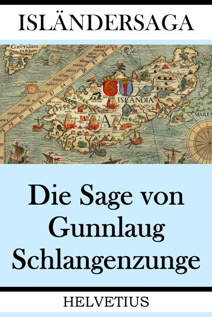 Die Sage von Gunnlaug Schlangenzunge, 