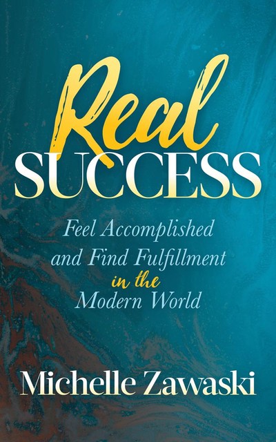 Real Success, Michelle Zawaski