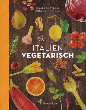 Italien vegetarisch – Leseprobe, Claudio Del Principe