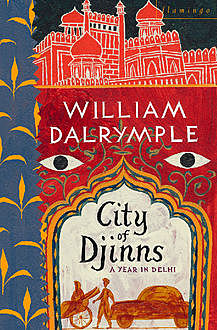 City of Djinns, William Dalrymple
