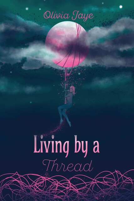 Living by a Thread, Olivia Jaye
