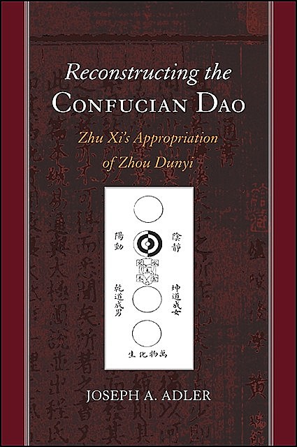 Reconstructing the Confucian Dao, Joseph Adler