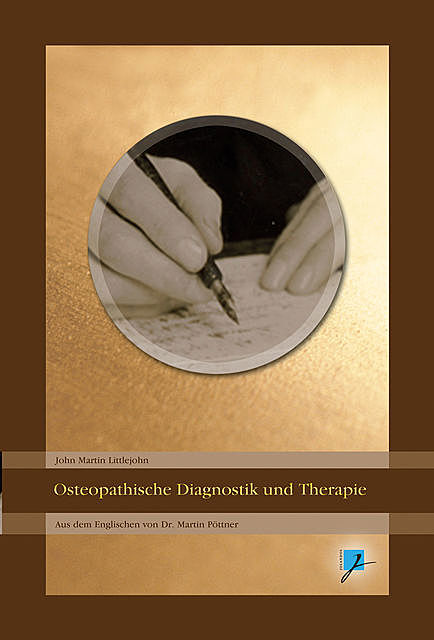 Osteopathische Diagnostik und Therapie, John Martin Littlejohn