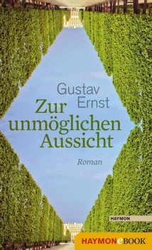 Zur unmöglichen Aussicht, Gustav Ernst