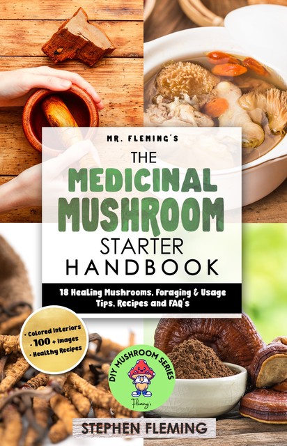 The Medicinal Mushroom Starter Handbook, Stephen Fleming