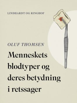 Menneskets blodtyper og deres betydning i retssager, Oluf Thomsen