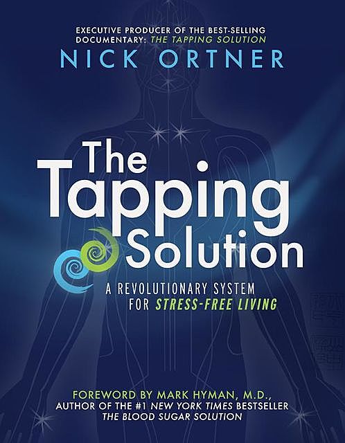 The Tapping Solution, Nick Ortner