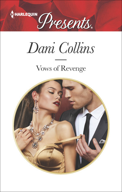 Vows of Revenge, Dani Collins