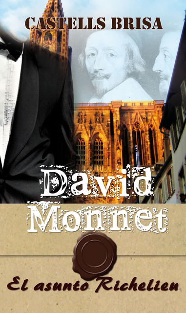 David Monnet y El asunto Richelieu, Miquel Castells Brisa