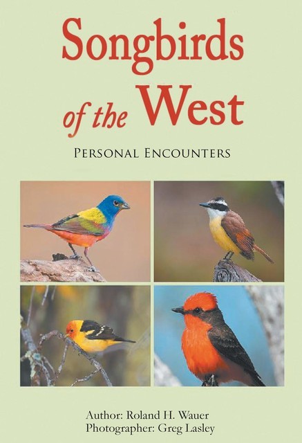 Songbirds of the West, Roland Wauer